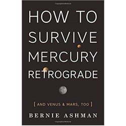 How to Survive Mercury Retrograde