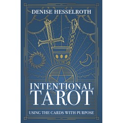 Intentional Tarot - Using the Cards with Purpose