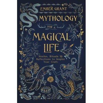 Mythology for a Magical Life